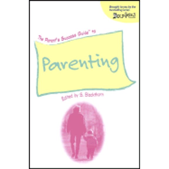 Pre-Owned The Parent's Success Guide to Parenting (Paperback) by Sandra Hardin Gookin, Dan Gookin, Marlene Targ Brill