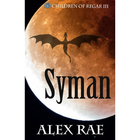 Children of Regar Syman: Children of Regar III, Book 3, (Paperback)