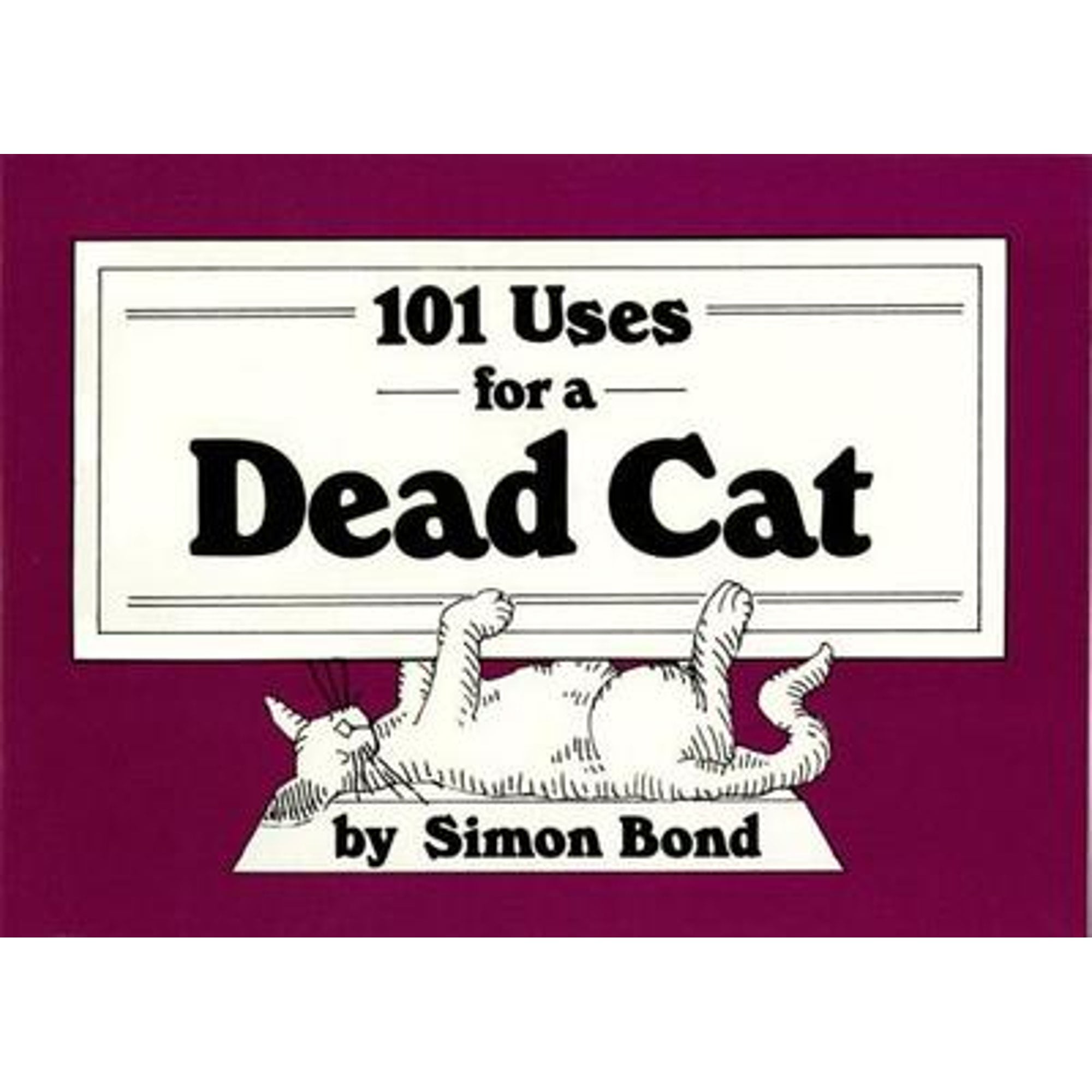 101 Uses For A Dead Cat (PreOwned Paperback 9780517545164) By Simon 