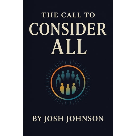 The Call to Consider All, (Paperback)