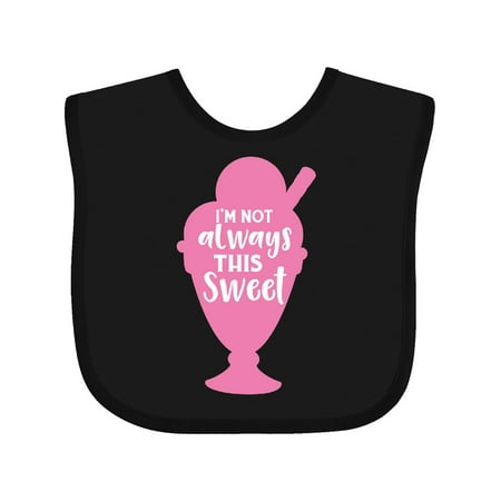 

Inktastic I m Not Always This Sweet Ice Cream Sundae Gift Baby Boy or Baby Girl Bib