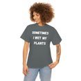 thumbnail image 3 of Sometimes I Wet My Plants Funny Plant Dad Gift Graphic T-shirt, 3 of 9