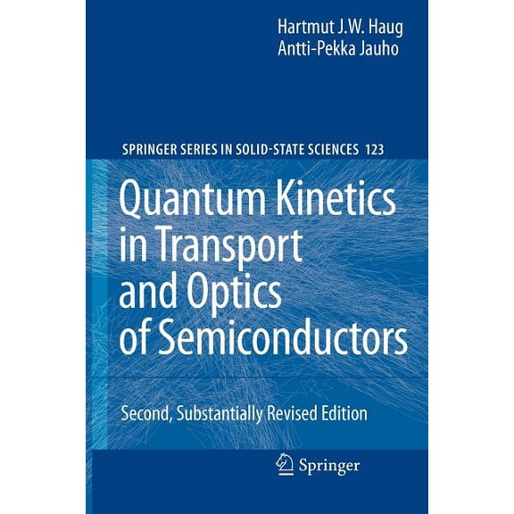 Springer Solid-State Sciences Quantum Kinetics in Transport and Optics of Semiconductors, Book 123, (Paperback)