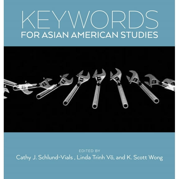 Keywords Keywords for Asian American Studies, Book 4, (Hardcover)