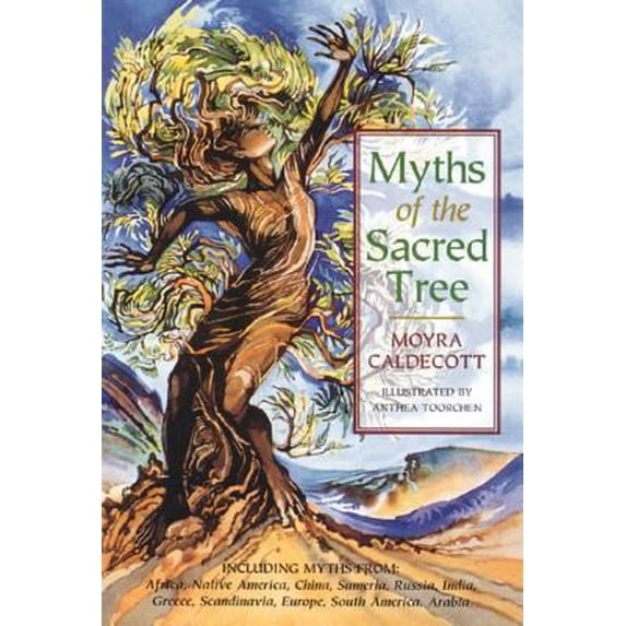 Pre-Owned Myths of the Sacred Tree (Paperback) 0892814144 9780892814145