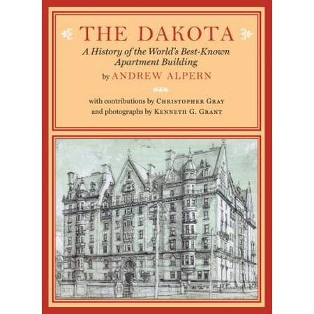 The Dakota : A History of the World's Best-Known Apartment (Best Apartment Buildings In Dc)