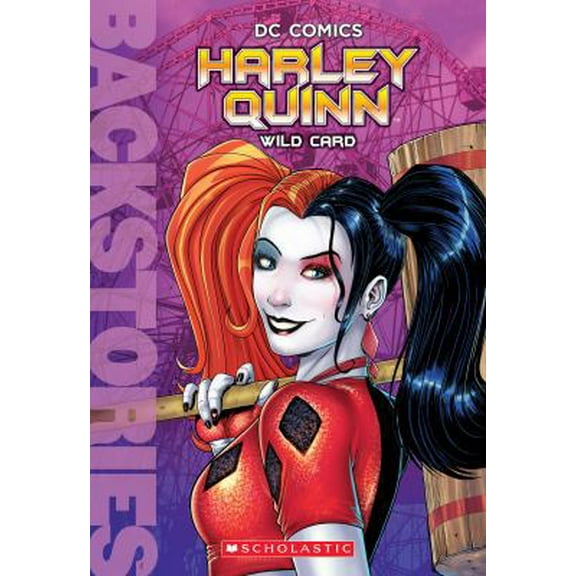 Pre-Owned Harley Quinn: Wild Card (Backstories) (Paperback) 133803071X 9781338030716