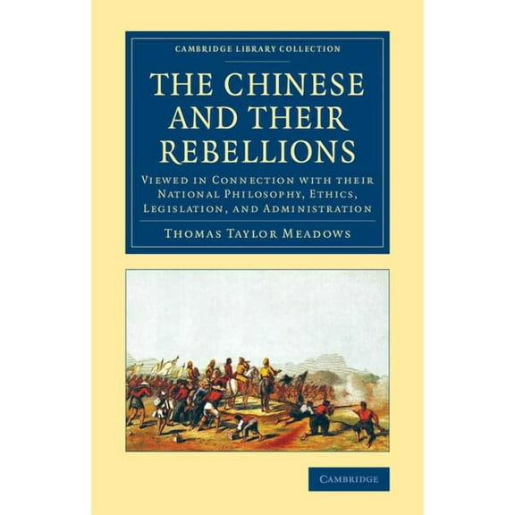 Cambridge Library Collection - East and The Chinese and their Rebellions, (Paperback)