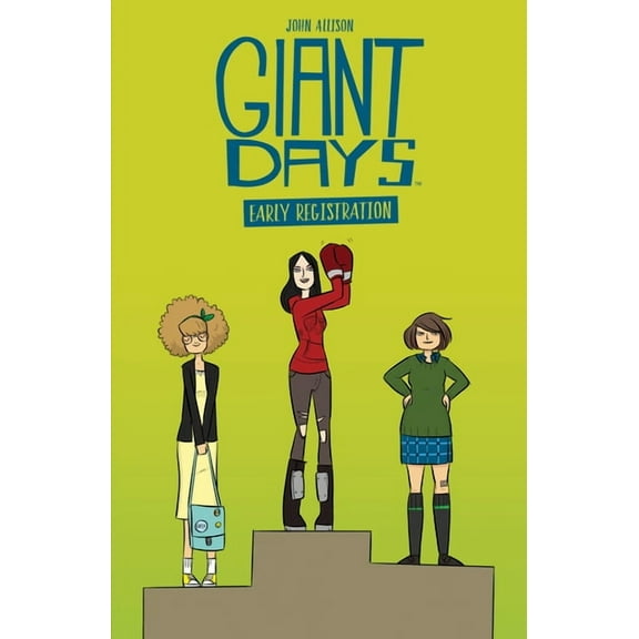 Giant Days Giant Days: Early Registration, (Paperback)