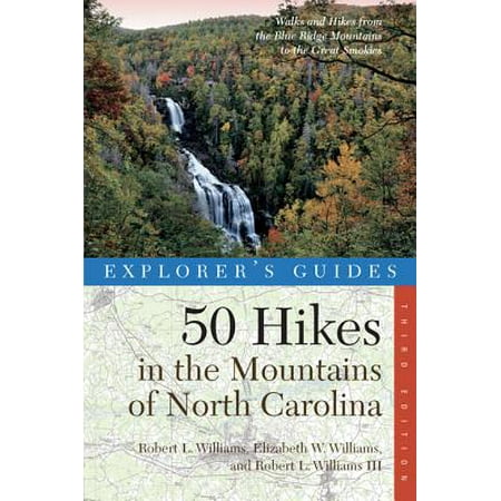 Explorer's Guide 50 Hikes in the Mountains of North Carolina (Third Edition) (Explorer's 50 Hikes) -