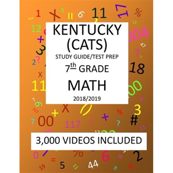 Pre-Owned 7th Grade KENTUCKY CATS, 2019 MATH, Test Prep : : 7th Grade KENTUCKY COMMONWEALTH ACCOUNTABILITY TESTING SYSTEM TEST 2019 MATH Test Prep/Study Guide (Paperback)