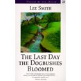 thumbnail image 3 of The Last Day the Dogbushes Bloomed, 3 of 3