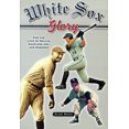 thumbnail image 2 of Pre-Owned White Sox Glory: For the Love of Nellie, Shoeless Joe, and Konerko (Paperback) 1581825358 9781581825350, 2 of 2
