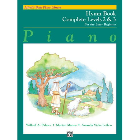 Alfred's Basic Piano Library: Alfred's Basic Piano Library Hymn Book Complete, Bk 2 & 3: For the Later Beginner (Best Piano For The Money)