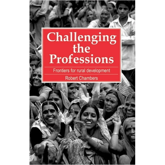 Challenging the Professions: Frontiers for Rural Development (Paperback)