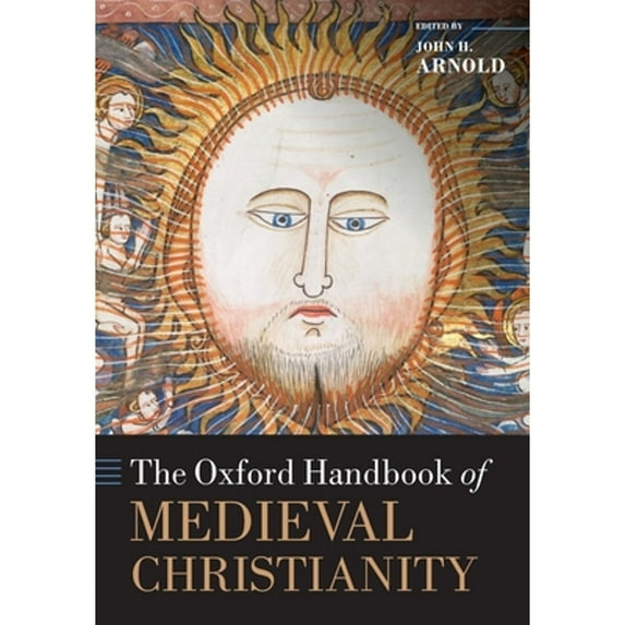 Pre-Owned The Oxford Handbook of Medieval Christianity (Paperback) by John H. Arnold