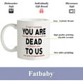 thumbnail image 5 of Funny Coworker Leaving Gifts, You Are Dead To Us Mug, Farewell Coffee Mug For Colleague, Goodbye Coworker Retirement Leave Job Quit Gifts11OZ, 5 of 6