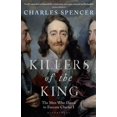 thumbnail image 1 of Pre-Owned Killers of the King: The Men Who Dared to Execute Charles I (Paperback) 1408862859 9781408862858, 1 of 1