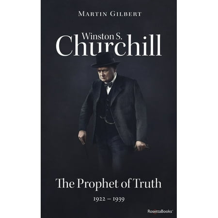 Winston S. Churchill: The Prophet of Truth, 1922–1939 -
