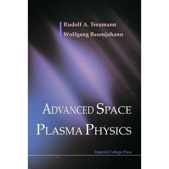 Advanced Space Plasma Physics, (Hardcover)