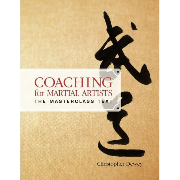Coaching for Martial Artists: The Masterclass Text