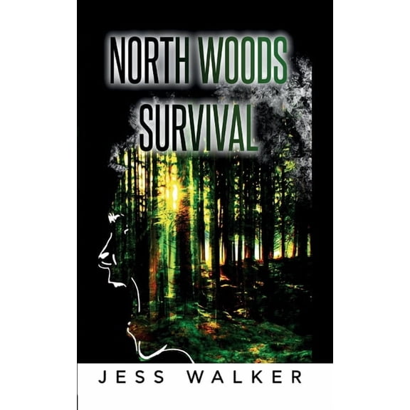 North Woods Survival North Woods Survival, Book 1, (Paperback)