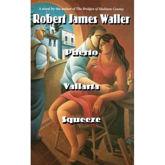 Pre-Owned Puerto Vallarta Squeeze (Hardcover) 044651747X 9780446517478