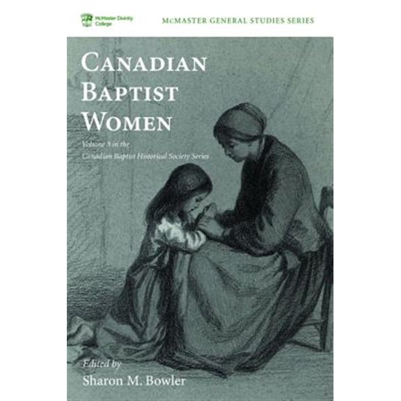 Pre-Owned McMaster General Studies: Canadian Baptist Women (Paperback)