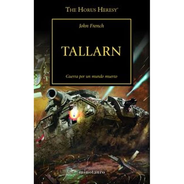 Libro The Horus Heresy N 45/54 Tallarn Tapa Blanda, Autor John French, Editorial Minotauro Mexico