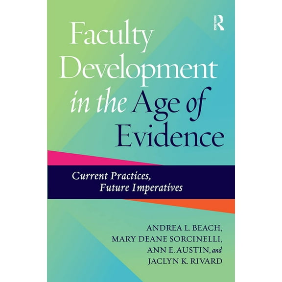 Faculty Development in the Age of Evidence: Current Practices, Future Imperatives, (Paperback)