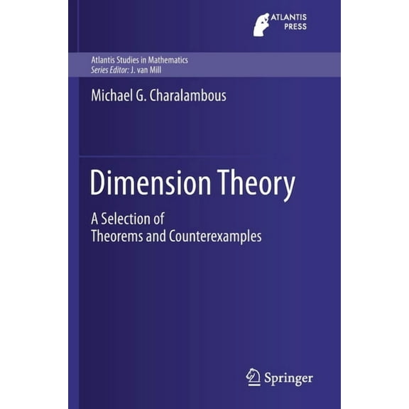 Atlantis Studies in Mathematics Dimension Theory: A Selection of Theorems and Counterexamples, Book 7, (Paperback)