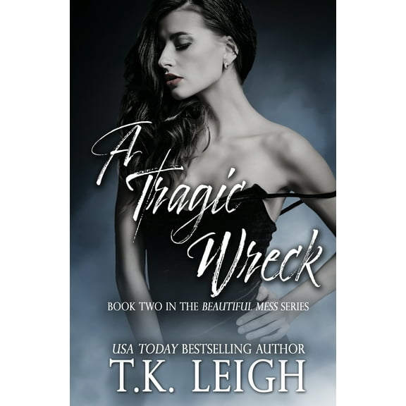 Beautiful Mess: A Tragic Wreck - Other