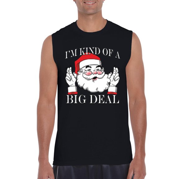 MmF - Men's Graphic T-Shirt Sleeveless - I'M KIND OF A BIG DEAL SANTA GIFT