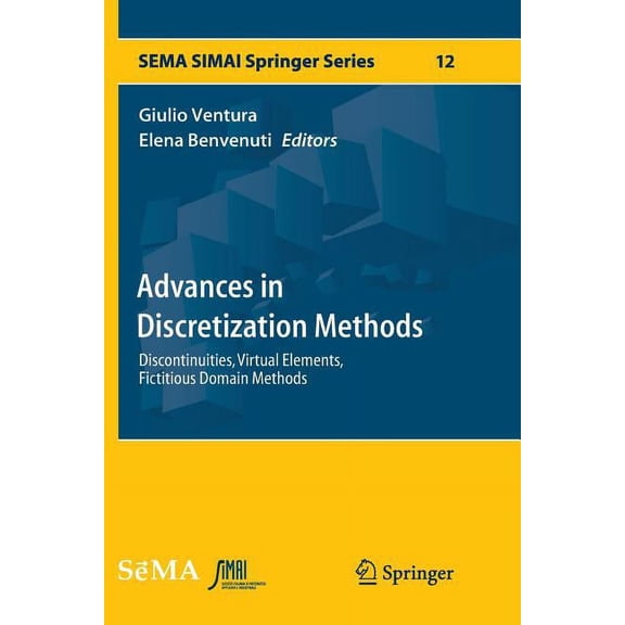 Sema Simai Springer Advances in Discretization Methods: Discontinuities, Virtual Elements, Fictitious Domain Methods, Book 12, (Paperback)