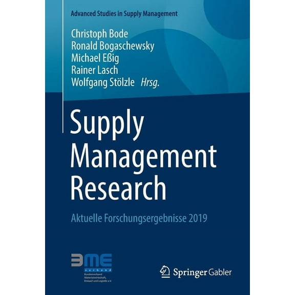 Advanced Studies in Supply Management Supply Management Research: Aktuelle Forschungsergebnisse 2019, (Paperback)