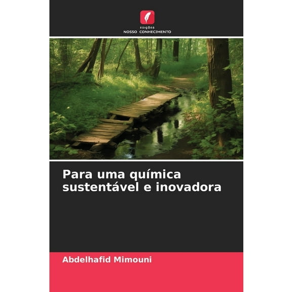 Para uma quÃ­mica sustentÃ¡vel e inovadora, (Paperback)
