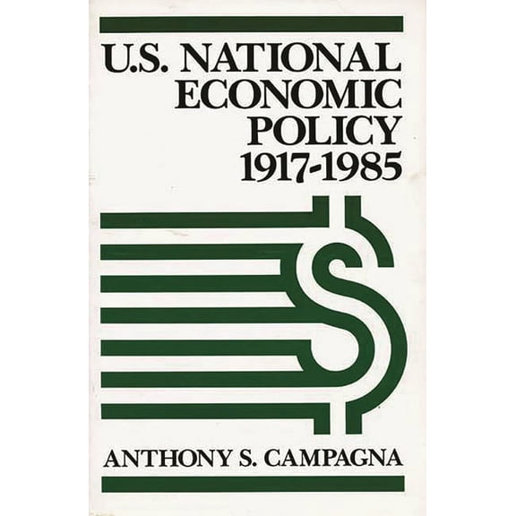 U.S. National Economic Policy, 1917-1985, (Paperback)
