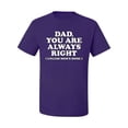 thumbnail image 2 of Wild Bobby,Dad You Are Always Right Unless Mom's Home, Funny Father's Day Father's Day Men Graphic Tee, Purple, Small, 2 of 3