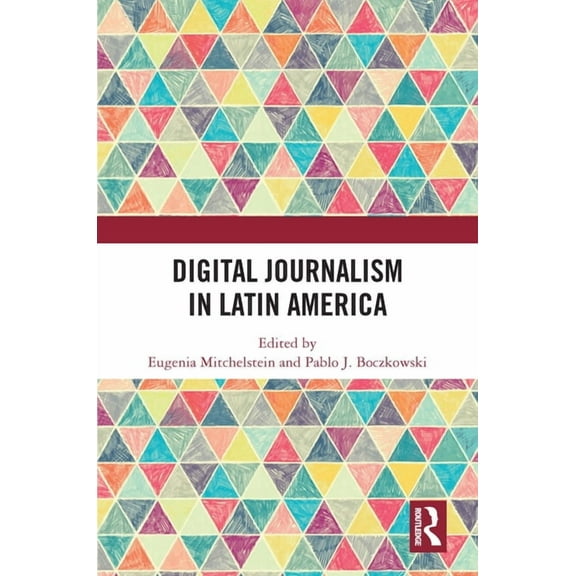 Digital Journalism in Latin America, (Hardcover)