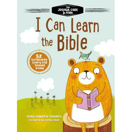I Can Learn the Bible : The Joshua Code for Kids: 52 Scriptures Every Kid Should