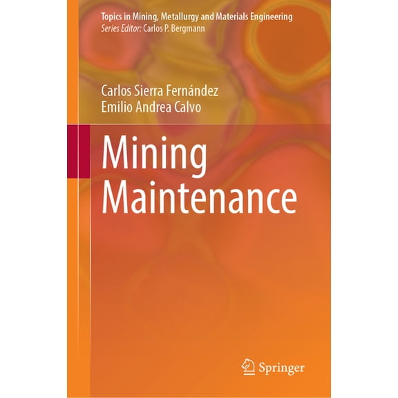 Topics in Mining, Metallurgy and Materia Mining Maintenance, (Hardcover)