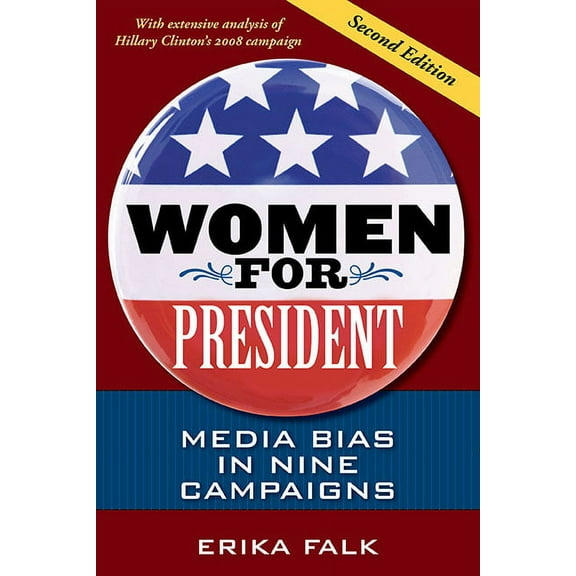 Women for President : Media Bias in Nine Campaigns (Edition 2) (Paperback)