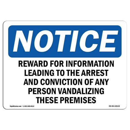 OSHA Notice Sign - Reward For Information Leading To The Arrest | Choose from: Aluminum, Rigid Plastic or Vinyl Label Decal | Protect Your Business, Work Site, Warehouse & Shop Area |  Made in the
