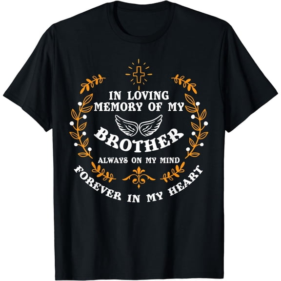 In Loving Memory Of My Brother Shirt, Grief For Brother T-Shirt