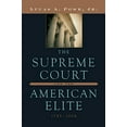 thumbnail image 1 of Pre-Owned The Supreme Court and the American Elite, 1789-2008 (Paperback) 0674060415 9780674060418, 1 of 1