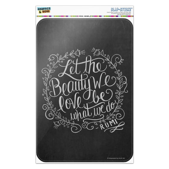 Let the Beauty We Love Be What We Do Rumi Quote Home Business Office Sign