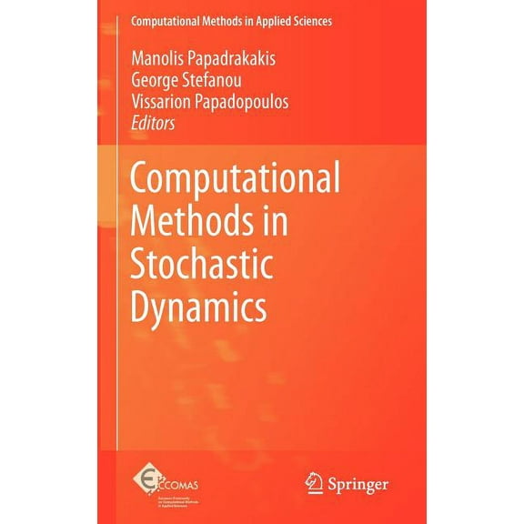 Computational Methods in Applied Science Computational Methods in Stochastic Dynamics, Book 22, (Hardcover)