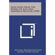 Selections from the Works of Jean Paul Friedrich Richter (1898)