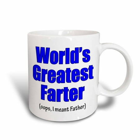 3dRose Worlds greatest farter.Oops I meant Father. Blue., Ceramic Mug,