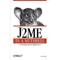 J2me in a Nutshell: A Desktop Quick Reference (Paperback)